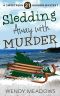 [Sweetfern Harbor 21] • Sledding Away With Murder (Sweetfern Harbor Mystery Book 21)